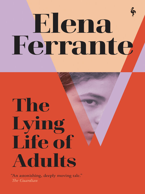 Title details for The Lying Life of Adults by Elena Ferrante - Available
